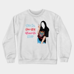 Empower Girls | Women Empowerment | "Girls Can, Girls Will, Watch Us Thrill!" Crewneck Sweatshirt